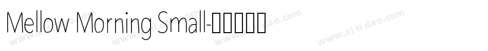 Mellow Morning Small字体转换